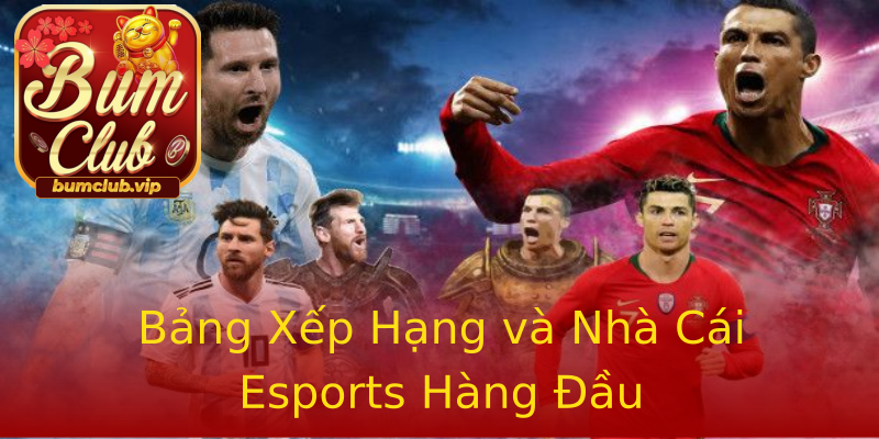 Bảng Xếp Hạng và Nhà Cái Esports Hàng Đầu Bảng Xếp Hạng và Nhà Cái Esports Hàng Đầu