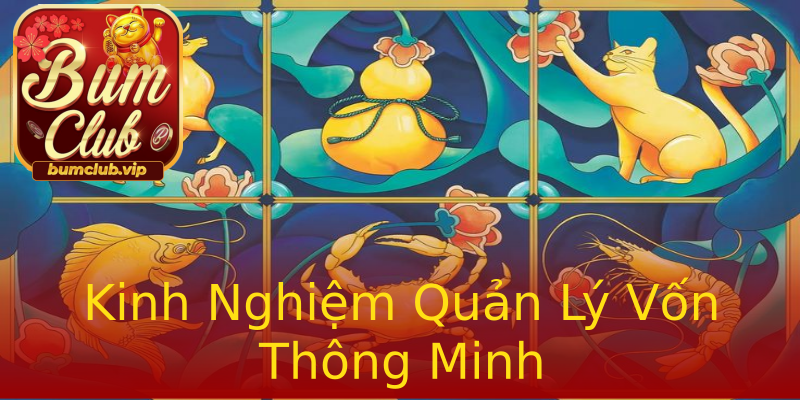Kinh Nghiệm Quản Lý Vốn Thông Minh Kinh Nghiệm Quản Lý Vốn Thông Minh