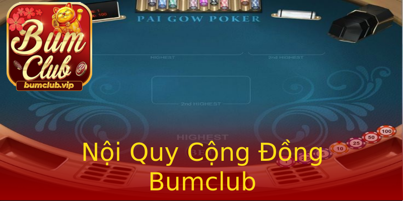 Nội Quy Cộng Đồng Bumclub Nội Quy Cộng Đồng Bumclub